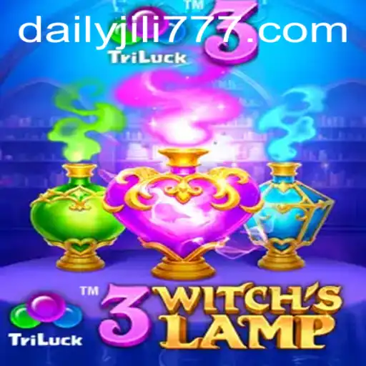 Discover the Magic of 3WitchsLamp with DAILYJILI: An Enchanting Gaming Experience