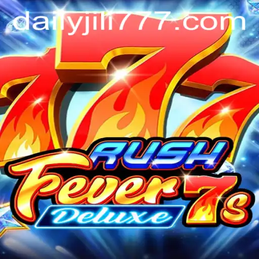 Discover the Excitement of RushFever7sDeluxe with DAILYJILI