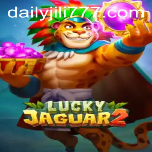 Experience the Thrill of Luckyjaguar2 with DAILYJILI
